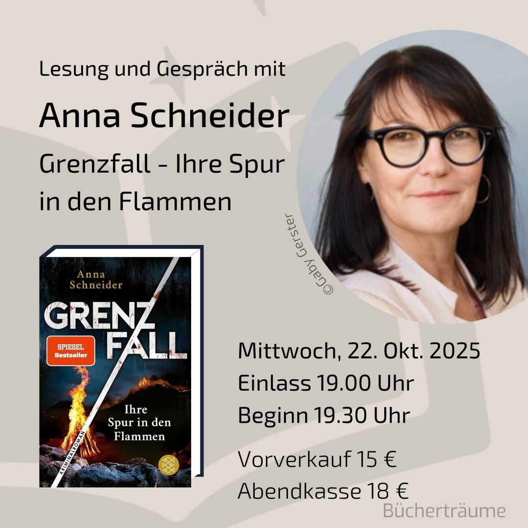 Plakat für die Krimilesung mit Anna Schneider zum Buch Grenzfall - Ihre Spur in den Flammen, live in den Bücherträumen in Mülheim