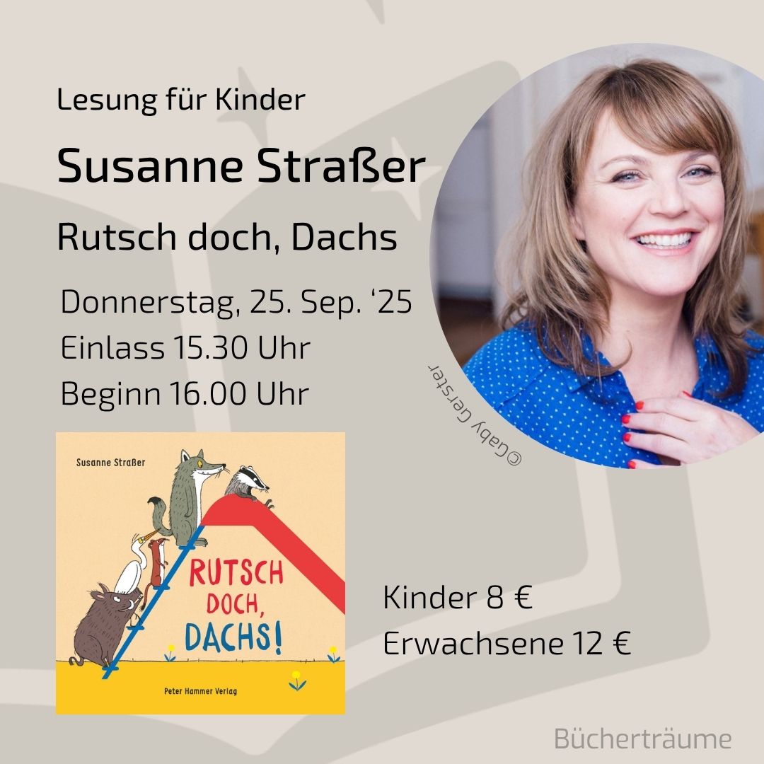 Plakat für die Kinderlesung mit Susanne Straßer zum Buch "Rutsch doch, Dachs", live in den Bücherträumen in Mülheim