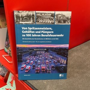 Empfehlung für das Buch "Von Spritzenmeistern, Gehülfen und Pümpern zu 100 Jahren Berufsfeuerwehr", verfasst von Burkhard Klein, dem langjährigen Leiter der Feuerwehr Mülheim