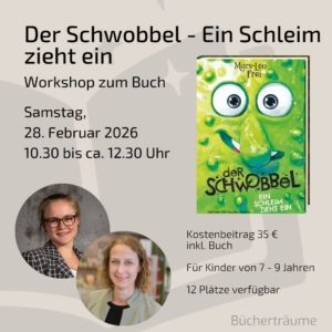 Plakat für einen Kinderworkshop zum Buch "Der Schwobbel - Ein Schleim zieht ein" in den Bücherträumen in Mülheim an der Ruhr