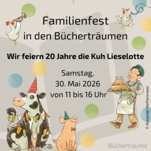 Plakat für das Familienfest in den Bücherträumen in Mülheim an der Ruhr am 30. Mai 2026: Gefeiert wird anlässlich des 20-jährigen Jubiläums der Kuh Lieselotte