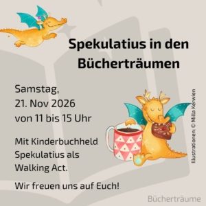 Plakat für einen besonderen Vorweihnachtsnachmittag in Mülheim an der Ruhr: Der Weihnachtsdrache Spekulatius kommt als Walking Act in die Bücherträume
