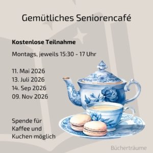 Plakat für das Angebot eines gemütlichen Seniorencafés an verschiedenen Terminen in der Buchhandlung Bücherträume in Mülheim an der Ruhr