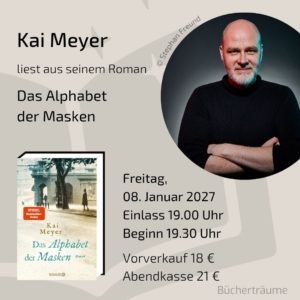 Plakat für die historische Lesung mit Kai Meyer zum Buch Das Alphabet der Masken, live in den Bücherträumen in Mülheim an der Ruhr