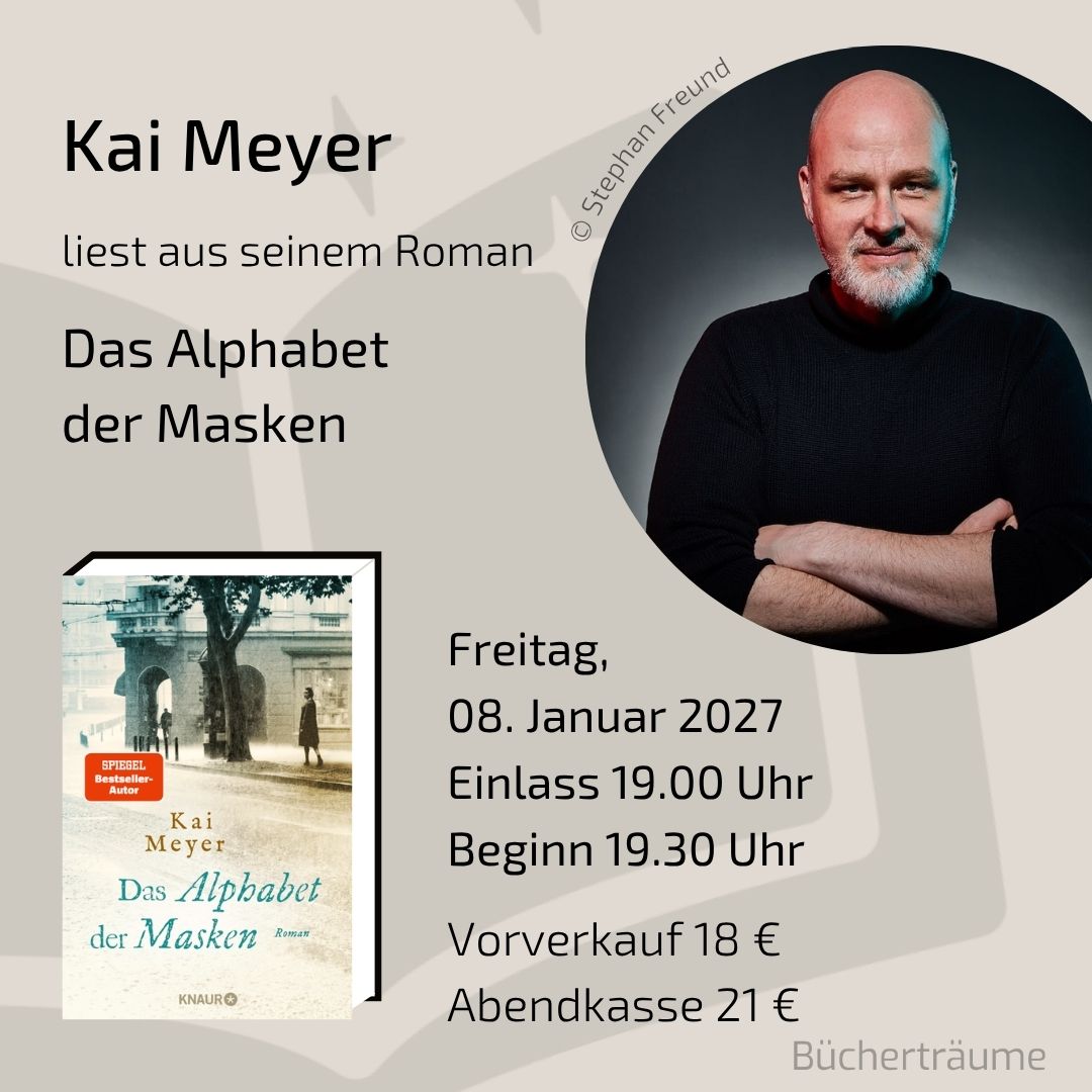 Plakat für die historische Lesung mit Kai Meyer zum Buch Das Alphabet der Masken, live in den Bücherträumen in Mülheim an der Ruhr