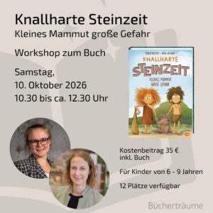 Plakat für einen Kinderworkshop zum Buch "Knallharte Steinzeit" in den Bücherträumen in Mülheim an der Ruhr