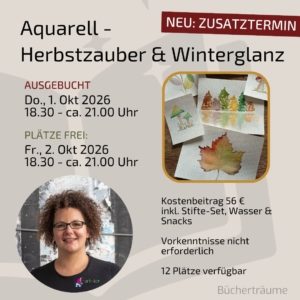 Plakat für den Workshop "Aquarell - Herbstzauber & Winterglanz" mit Laura aus dem Siepen von der Kreativagentur Farbtier in den Bücherträumen in Mülheim an der Ruhr, bei dem herbstliche und winterliche Motive mit Aquarell gemalt werden.