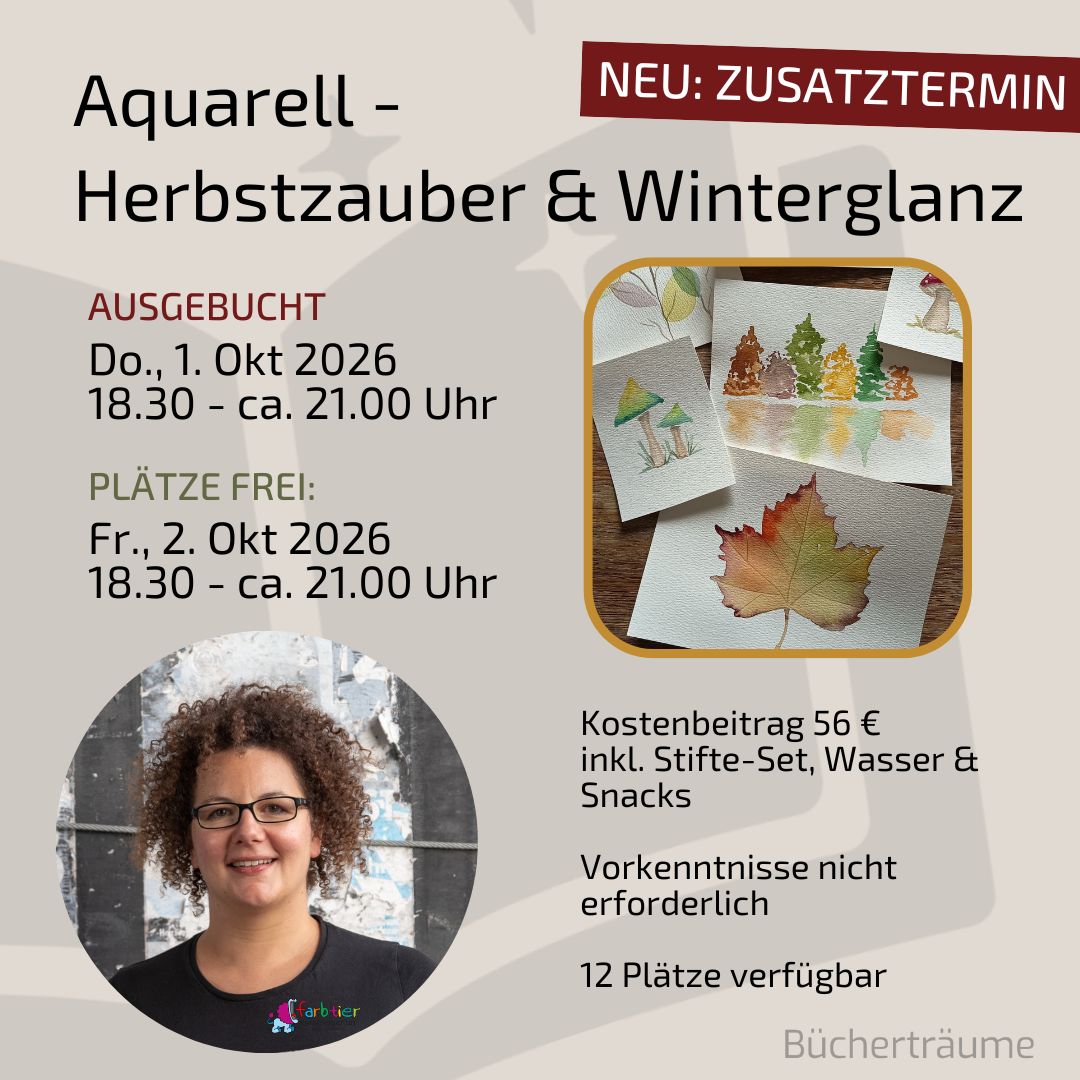 Plakat für den Workshop "Aquarell - Herbstzauber & Winterglanz" mit Laura aus dem Siepen von der Kreativagentur Farbtier in den Bücherträumen in Mülheim an der Ruhr, bei dem herbstliche und winterliche Motive mit Aquarell gemalt werden.