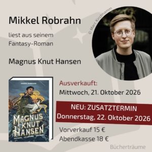 Plakat für die Fantasy-Lesung mit Mikkel Robrahn zum Buch Magnus Knut Hansen, live in den Bücherträumen in Mülheim an der Ruhr